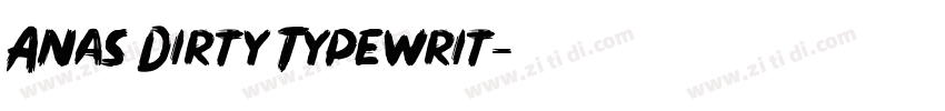 Anas Dirty Typewrit字体转换